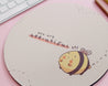 You Are Bee-utiful Mousemat ~ Cute Illustrated Mousepad - Katnipp Illustrations