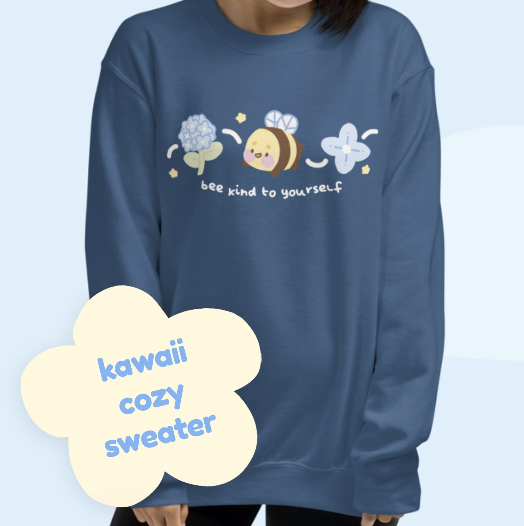 Bumblebutt Bee Sweatshirt | Bee Kind to Yourself Quote | Cute Kawaii Blue Hydrangea Floral Jumper Katnipp character product