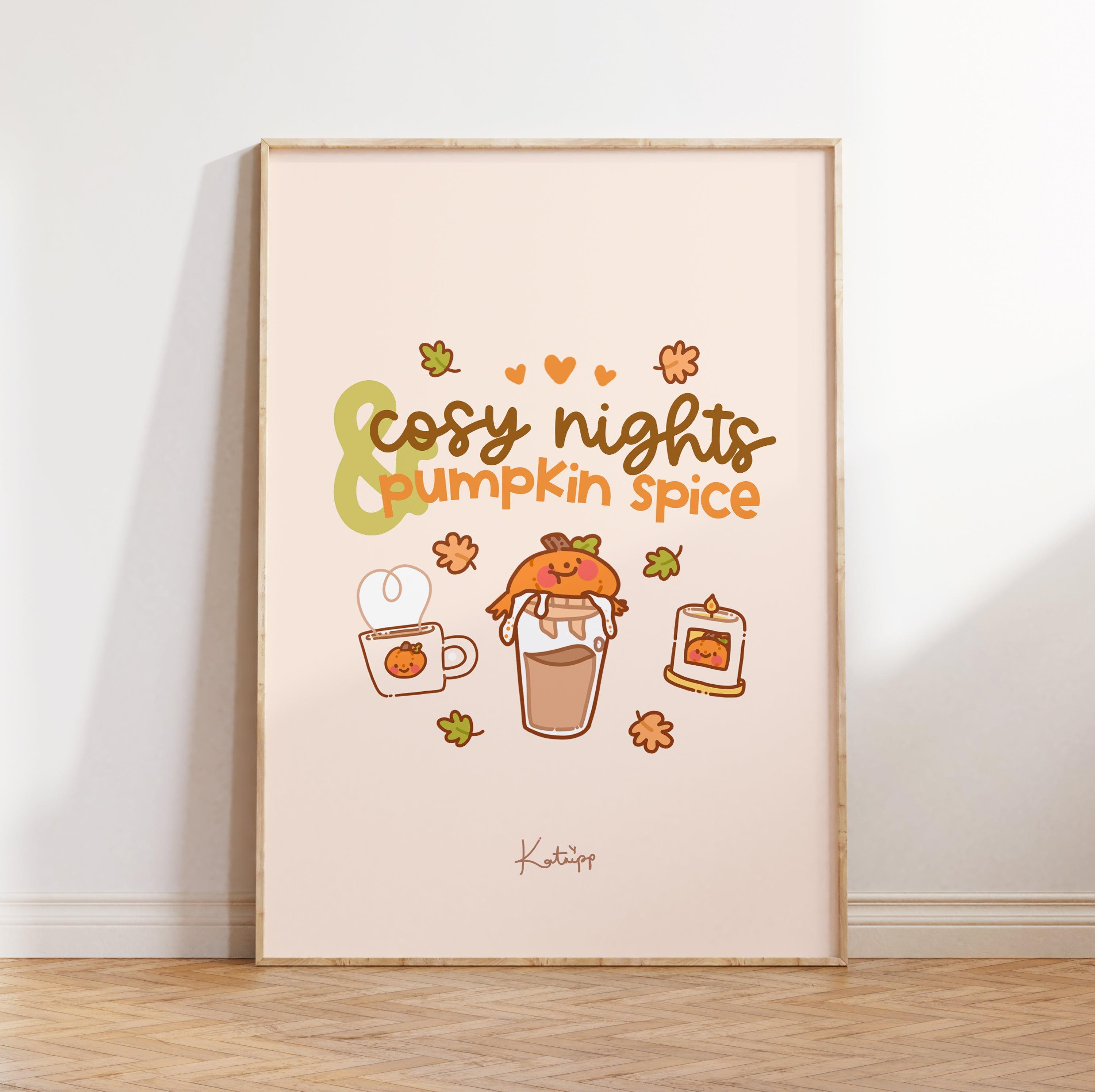 Cosy Nights & Pumpkin Spice Art Print | Kawaii Autumn Art Print | Cute Pumpkin Fall Decor - Katnipp Studios