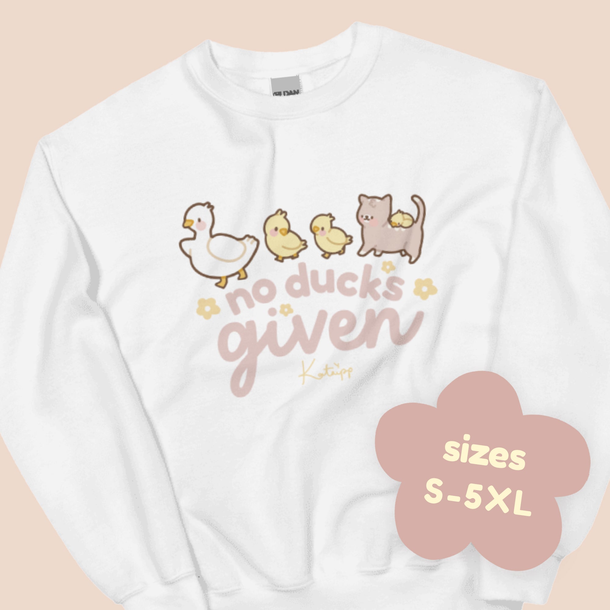 Kawaii Spring Sweatshirt – “No Ducks Given” Funny Pun Sweater - Cute Seasonal Apparel - Katnipp Studios