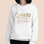 No Ducks Given Kawaii Spring Sweatshirt | Funny Pun Sweater | Cute & Cozy Seasonal Apparel Katnipp character product