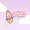 Pocket Planets: Ready to Launch My Dreams Rocketto Die Cut Sticker - Cute Kawaii Character - Space Theme - Katnipp Studios