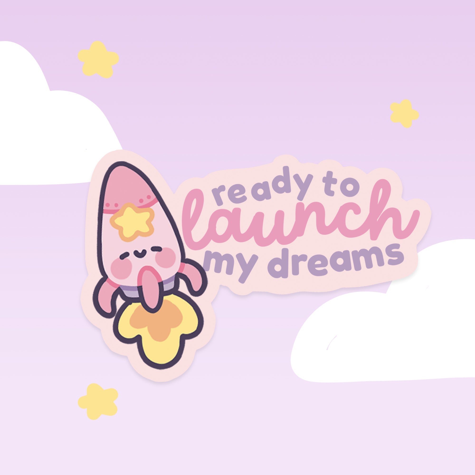 Rocketto “Ready to Launch My Dreams” Die Cut Sticker | Cute Kawaii Space Character Katnipp character product