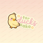 Tuffy For Duck’s Sake Sticker | Cute Spring Duck Kawaii Vinyl Katnipp character product