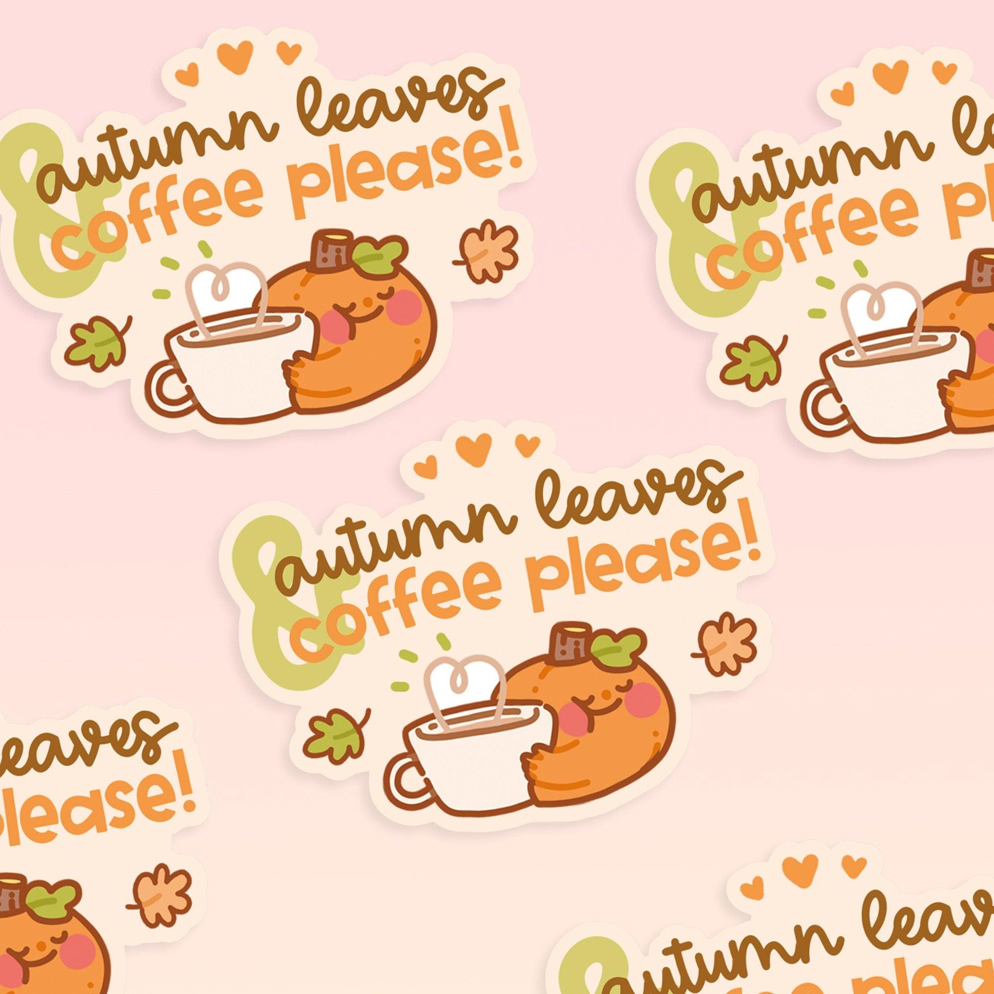 Autumn Leaves & Coffee Vinyl Sticker | Kawaii Pumpkin Quote Katnipp character product