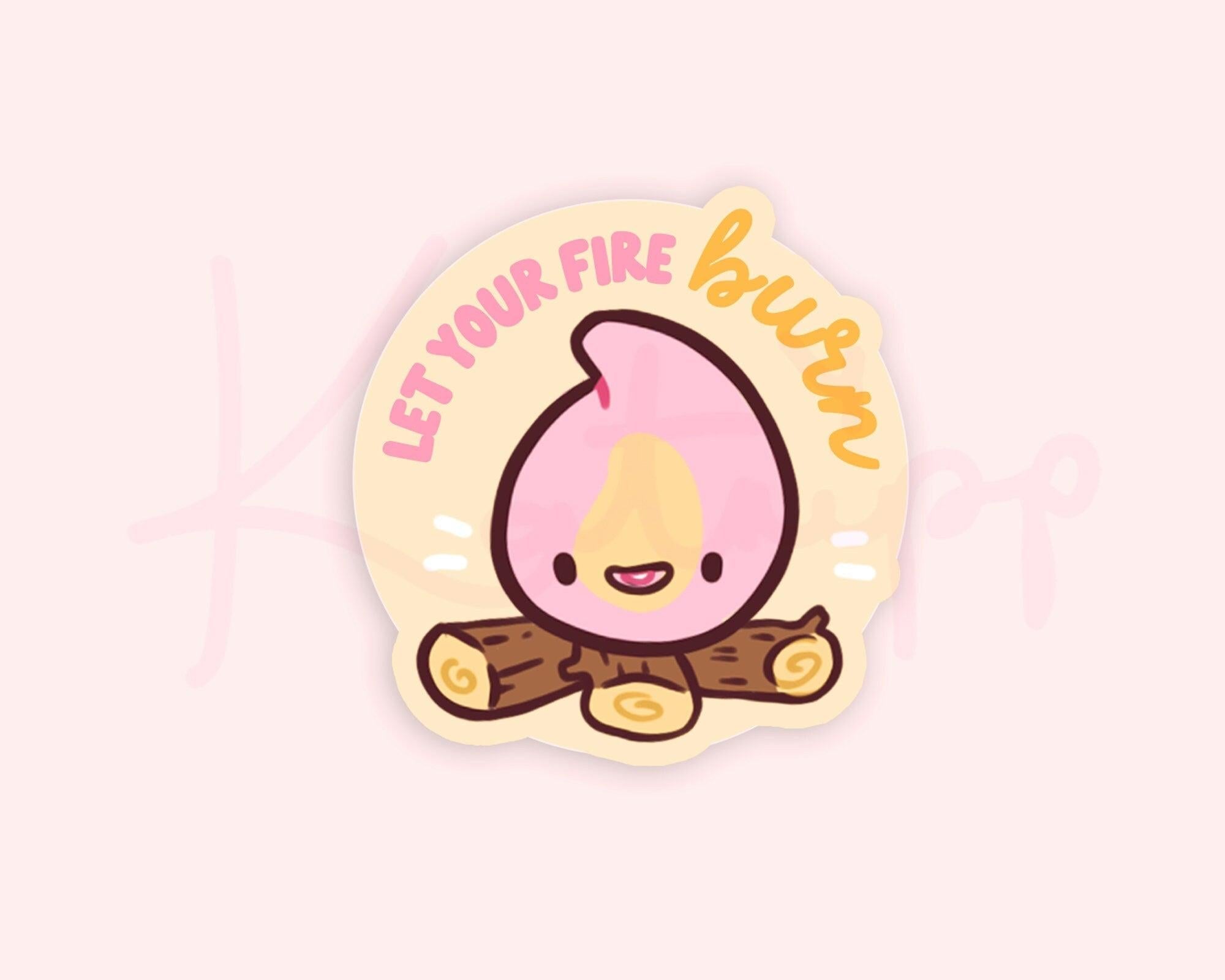 Let Your Fire Burn Campfire Sticker | Kawaii Motivational Vinyl Katnipp character product