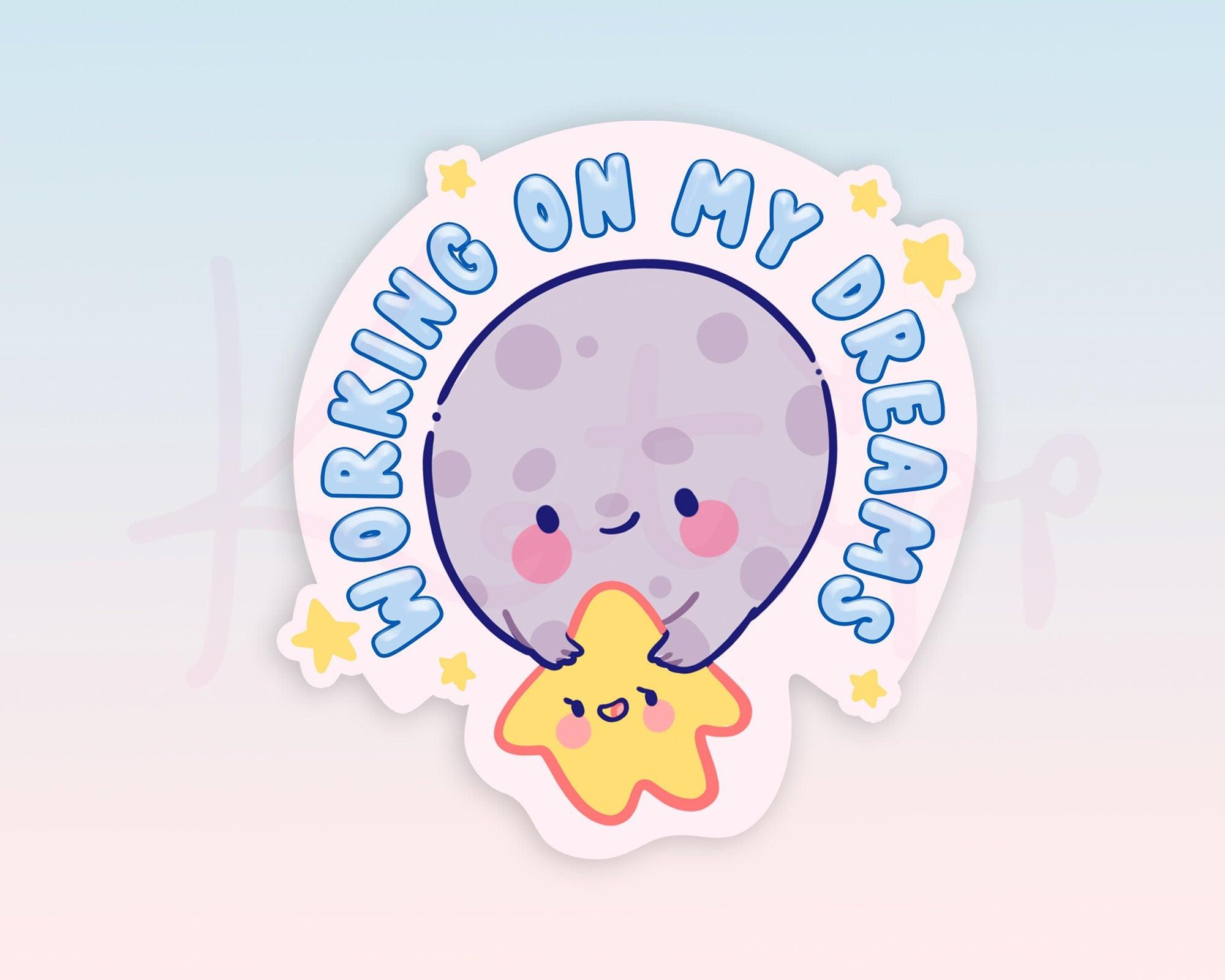 Working on my Dreams, Moon & Star Motivational  Die Cut Sticker - Katnipp Illustrations